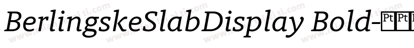 BerlingskeSlabDisplay Bold字体转换